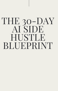 AI Side Hustle Blueprint