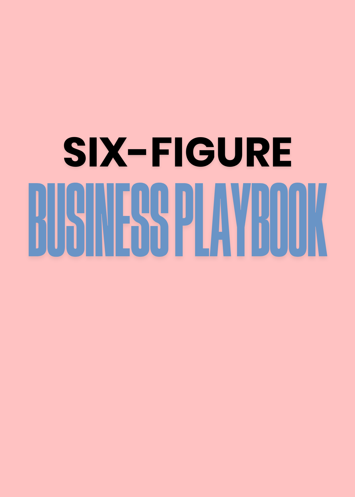 6 Figure Business Playbook